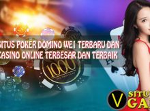 Daftar Situs Poker Domino We1 Terbaru dan Casino Online Terbesar01